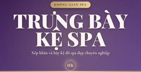 Trưng bày kệ spa